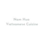 Nam Hua Vietnamese Cuisine